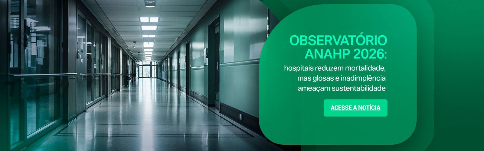 Observatório Anahp 2026: hospitais reduzem mortalidade, mas glosas e inadimplência ameaçam sustentabilidade